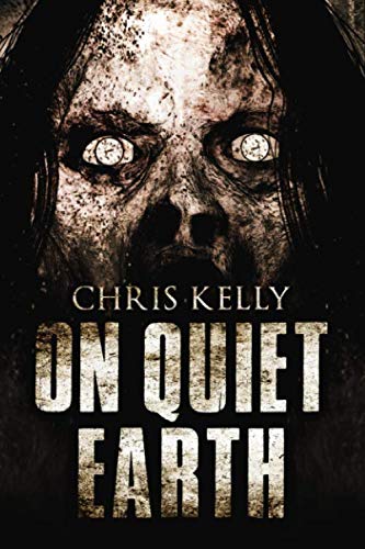 Imagen de archivo de On Quiet Earth: A Zombie Apocalypse Novel a la venta por ThriftBooks-Dallas