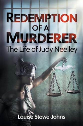 Imagen de archivo de Redemption of a Murderer: The Judy Neelley Story a la venta por Books From California