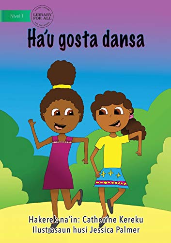 Stock image for I Like Dancing (Tetun edition) - Ha'u gosta dansa for sale by Lucky's Textbooks