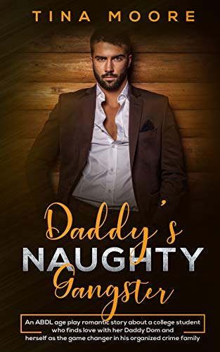 Beispielbild fr Daddy's Naughty Gangster : An ABDL age play romantic story about a college student who finds love with her Daddy Dom and herself as the game changer in his organized crime family zum Verkauf von Buchpark