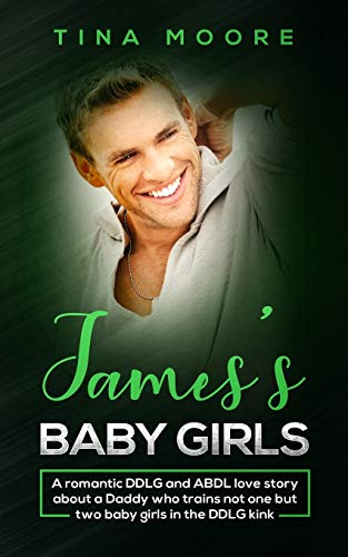 Beispielbild fr James's Baby Girls : A romantic DDLG and ABDL love story about a Daddy who trains not one but two baby girls in the DDLG kink zum Verkauf von Buchpark