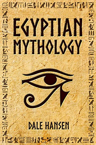 Stock image for Egyptian Mythology: Tales of Egyptian Gods, Goddesses, Pharaohs, & the Legacy of Ancient Egypt for sale by PlumCircle