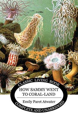 Beispielbild fr How Sammy Went to Coral-land zum Verkauf von GF Books, Inc.
