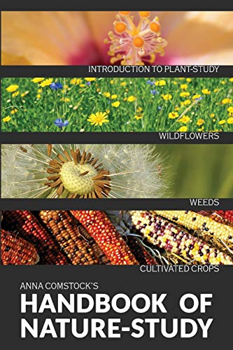 Imagen de archivo de Handbook of Nature Study - Wildflowers, Weeds &amp; Cultivated Crops a la venta por TextbookRush