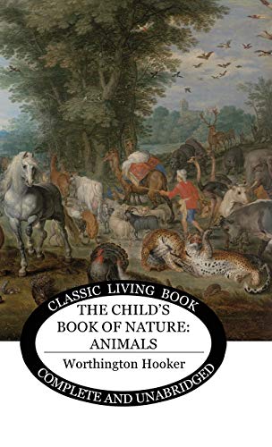 Beispielbild fr The Child's Book of Nature: Animals zum Verkauf von GreatBookPrices