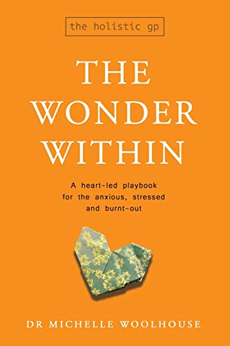 Stock image for The Wonder Within: A heart-led playbook for the anxious, stressed and burnt-out for sale by ThriftBooks-Atlanta
