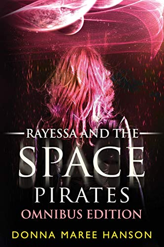 Stock image for Rayessa and the Space Pirates Omnibus: Space Pirate Adventures for sale by Books Unplugged