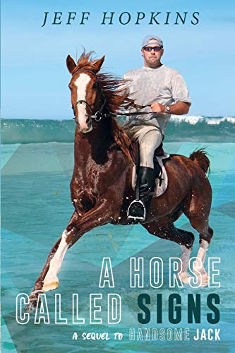 Beispielbild fr A Horse Called Signs: A Sequel to Handsome Jack zum Verkauf von Lucky's Textbooks