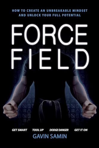 Stock image for Force Field: How to create an unbreakable mindset and unlock your full potential for sale by WorldofBooks