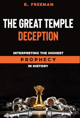 Stock image for The Great Temple Deception Interpreting the Highest Prophecy in History for sale by PBShop.store US