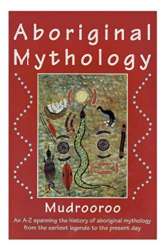 Beispielbild fr Aboriginal Mythology zum Verkauf von GreatBookPrices