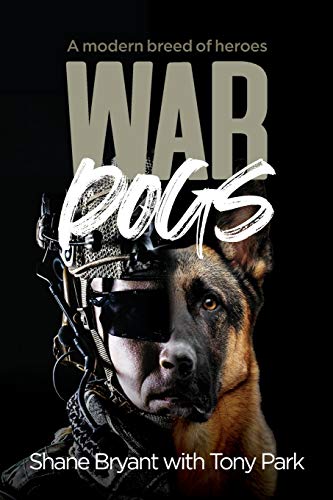 Stock image for War Dogs: A Modern Breed of Heroes for sale by Red's Corner LLC