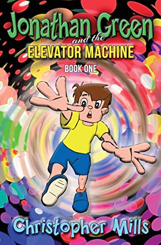 9781922409294: Jonathan Green and the Elevator Machine: Book One