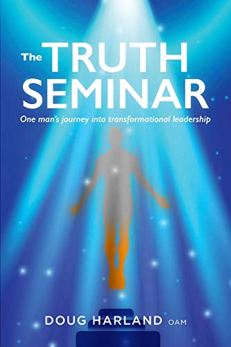 Stock image for The Truth Seminar: One man's journey into transformational leadership for sale by Chiron Media
