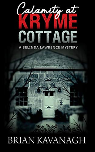 9781922409676: Calamity at Kryme Cottage (a Belinda Lawrence Mystery)