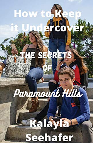 Stock image for The Secrets of Paramount Hills: How to Keep it Undercover Book 2 for sale by WorldofBooks