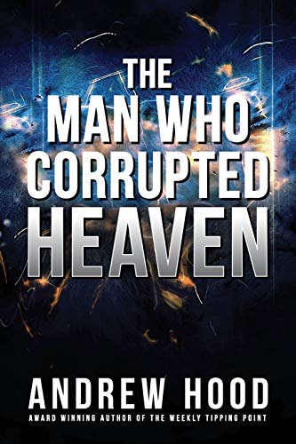 Stock image for The Man Who Corrupted Heaven for sale by GreatBookPrices