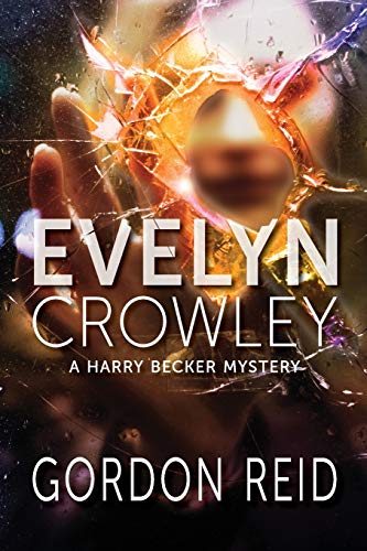 Stock image for Evelyn Crowley (1) (A Harry Becker Mystery) for sale by WorldofBooks