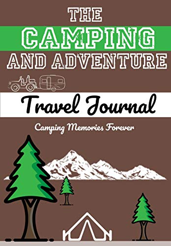 9781922453143: The Camping and Adventure Travel Journal: Perfect RV, Caravan and Camping Journal/Diary: Capture All Your Special Memories, Moments and Notes (120 pages) (1) (Camping Memories Forever)