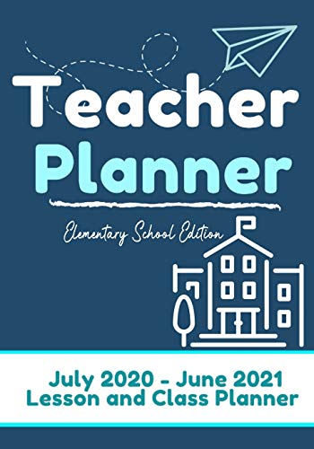 Beispielbild fr Teacher Planner - Elementary & Primary School Teachers: Lesson Planner & Diary for Teachers 2020 - 2021 (July through June) Lesson Planning for Educators7 x 10 inch (The Organized Teacher) zum Verkauf von GF Books, Inc.