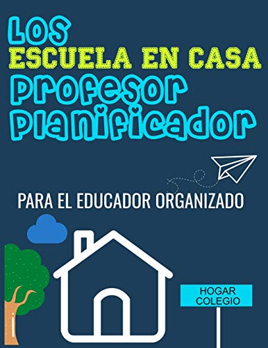 Beispielbild fr Los ESCUELA EN CASA Profesor Planificador: El Educador Organizado zum Verkauf von Buchpark