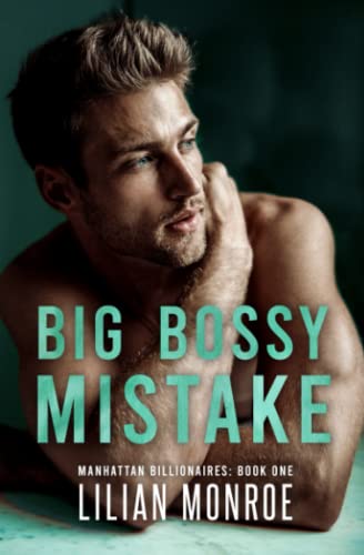 Beispielbild fr Big, Bossy Mistake: An Accidental Baby Romance (Manhattan Billionaires) zum Verkauf von WorldofBooks