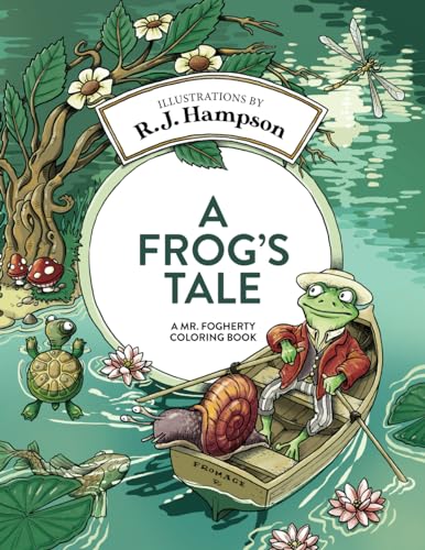 Stock image for A Frog's Tale: A Mr. Fogherty Coloring Book (R.J. Hampson Coloring Books) for sale by Front Cover Books