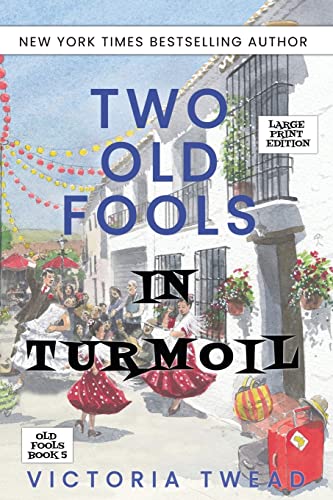 Stock image for Two Old Fools in Turmoil - LARGE PRINT for sale by ThriftBooks-Atlanta
