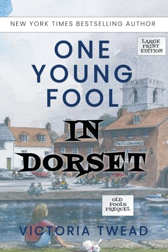 Stock image for One Young Fool in Dorset - LARGE PRINT: Prequel (1) (Old Fools Prequel Large Print) for sale by WorldofBooks