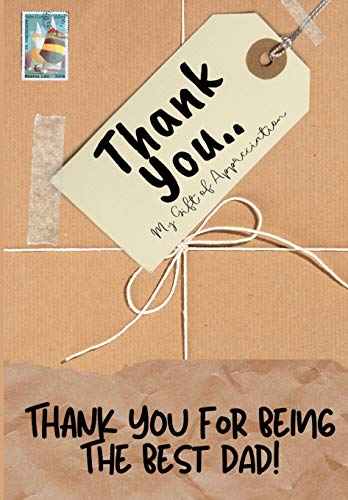 9781922485267: Thank You For Being The Best Dad!: My Gift Of Appreciation: Full Color Gift Book | Prompted Questions | 6.61 x 9.61 inch
