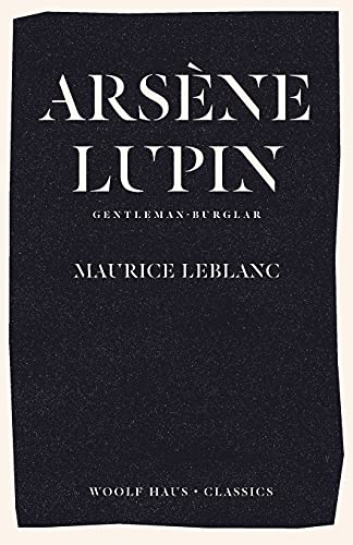 9781922491305: Arsne Lupin, Gentleman-Burglar: The International Bestseller and Inspiration for the Smash-Hit Series (1)