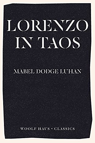 Stock image for Lorenzo in Taos: The Inspiration behind Rachel Cusk's international bestseller Second Place (Woolf Haus Classics) for sale by Book Deals