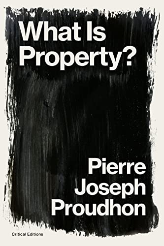 9781922491541: What is Property?: Property is Theft! (Critical Editions)