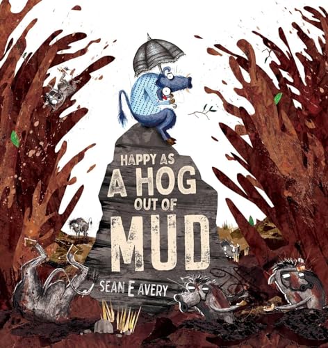 Stock image for Happy as a Hog out of Mud for sale by AwesomeBooks