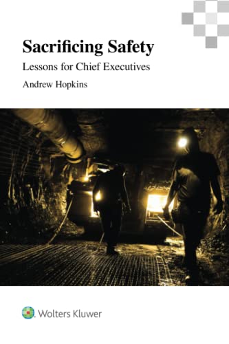 Stock image for Sacrificing Safety: Lessons for Chief Executives (Paperback) for sale by Grand Eagle Retail