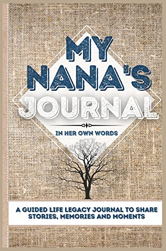 Stock image for My Nana's Journal: A Guided Life Legacy Journal To Share Stories, Memories and Moments 7 x 10 for sale by PlumCircle