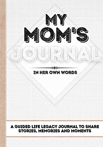Beispielbild fr My Mom's Journal : A Guided Life Legacy Journal To Share Stories, Memories and Moments | 7 x 10 zum Verkauf von Buchpark