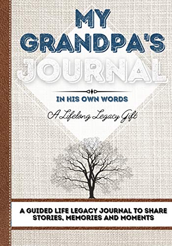 Beispielbild fr My Grandpa's Journal : A Guided Life Legacy Journal To Share Stories, Memories and Moments | 7 x 10 zum Verkauf von Buchpark