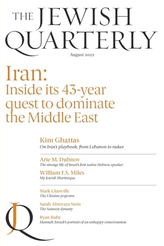 Stock image for Iran: Inside its 43-year quest to dominate the Middle East: Jewish Quarterly 249 for sale by California Books