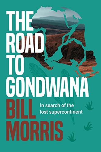 Beispielbild fr The Road to Gondwana zum Verkauf von Blackwell's