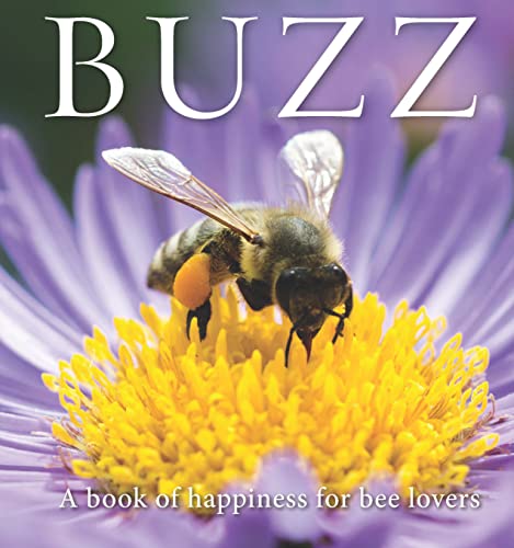 Stock image for Buzz: A book of happiness for bee lovers (Animal Happiness, 10) for sale by Red's Corner LLC