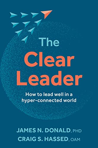 Stock image for The Clear Leader: How to Lead Well in a Hyper-Connected World for sale by ThriftBooks-Atlanta