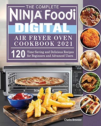 Imagen de archivo de The Complete Ninja Foodi Digital Air Fry Oven Cookbook 2021 a la venta por ThriftBooks-Atlanta