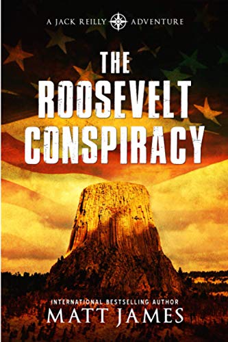 Beispielbild fr The Roosevelt Conspiracy: An Archaeological Thriller (The Jack Reilly Adventures) zum Verkauf von HPB-Diamond