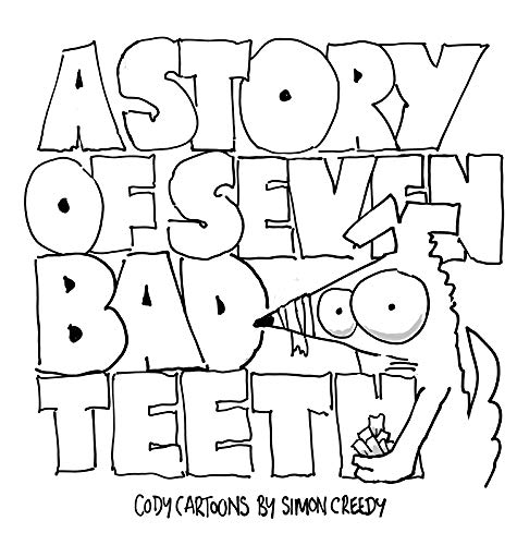 9781922562029: A STORY OF SEVEN BAD TEETH: A sad but true life experience for Cody (2) (Cody Books by Simon Creedy)
