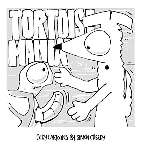 Stock image for Tortoise Mania: Cody attempts to stop bullying with a clever idea (Cody Cartoon Books by Simon Creedy) for sale by Lucky's Textbooks