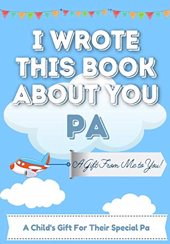 Beispielbild fr I Wrote This Book About You Pa : A Child's Fill in The Blank Gift Book For Their Special Pa | Perfect for Kid's | 7 x 10 inch zum Verkauf von Buchpark
