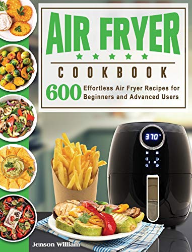 Stock image for Air Fryer Cookbook: Air Fryer Recipes for Beginners and Advanced Users for sale by Red's Corner LLC