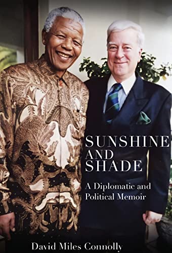 9781922582744: Sunshine and Shade: A Diplomatic and Political Memoir