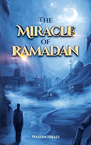 Stock image for The Miracle of Ramadan for sale by GreatBookPrices